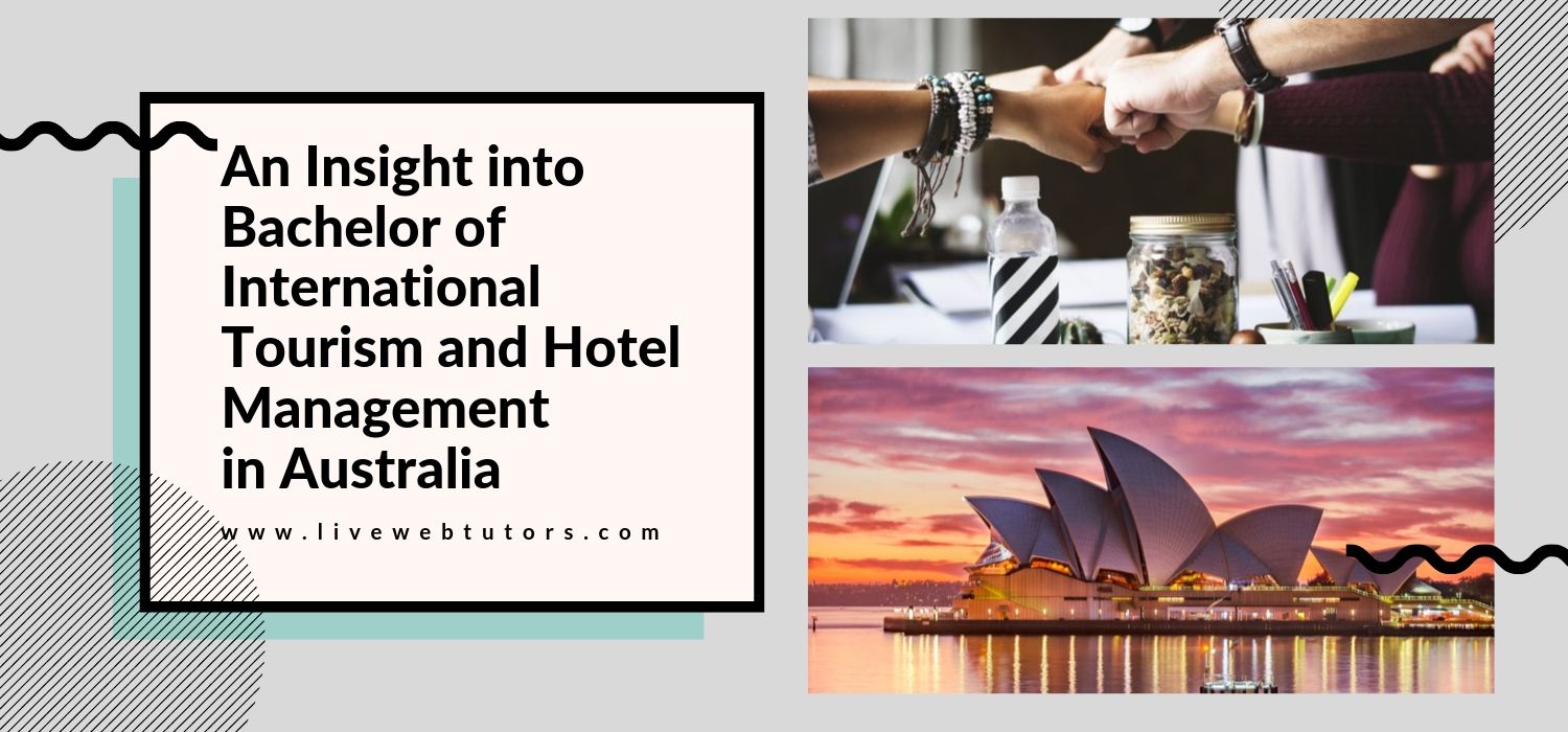An Insight into Bachelor of International Tourism and Hotel Management in Australia